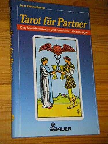 Bohnenkamp, Axel Tarot für Partner. Das Spiel der privaten und beruflichen Beziehungen