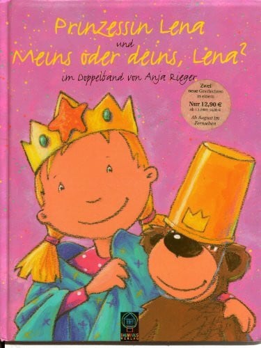 Rieger, Anja Prinzessin Lena /Meins oder deins, Lena ?: Doppelband