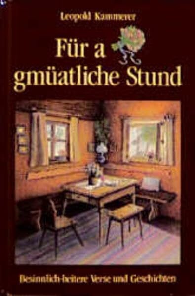 Reiner, Walter Für a gmüatliche Stund: Besinnlich-heitere Verse und Geschichten