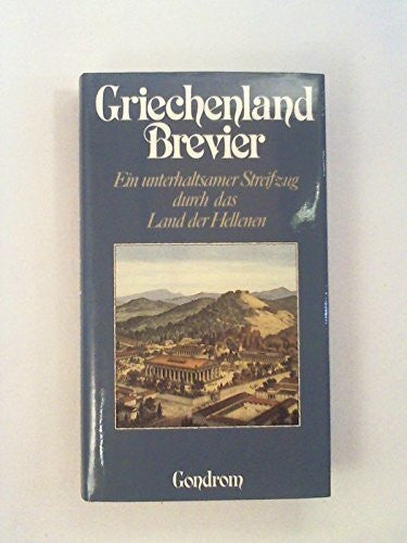 Fink-Henseler, Roland W. [Hrsg.] Griechenland Brevier. Ein unterhaltsamer Streifzug durch das Land der Hellenen