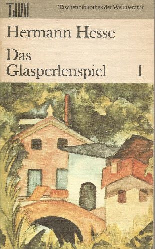 Hesse, Hermann Das Glasperlenspiel. Versuch einer Lebensbeschreibung des Magister Ludi Josef Knecht samt Knechts hinterlassenen Schriften. Herausgegeben von Hermann Hesse.