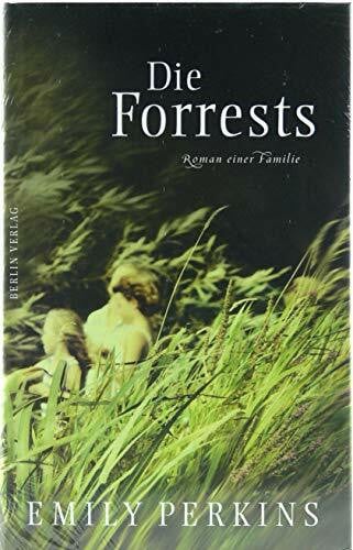 Burger, Anke Caroline Die Forrests: Roman einer Familie