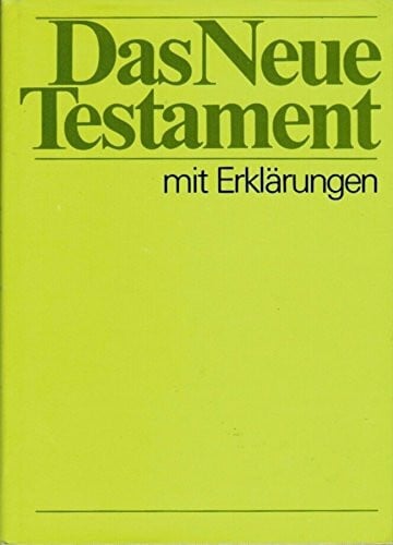 Luther, Martin [Übers.]; Baumbach, Günther [Hrsg.] Das Neue Testament. Mit Erkl. ; nach d. Übers. Martin Luthers.