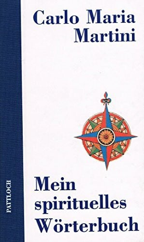 Martini, Carlo Maria Mein spirituelles Wörterbuch