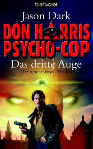 Dark, Jason Don Harris Psycho-Cop: Das dritte Auge