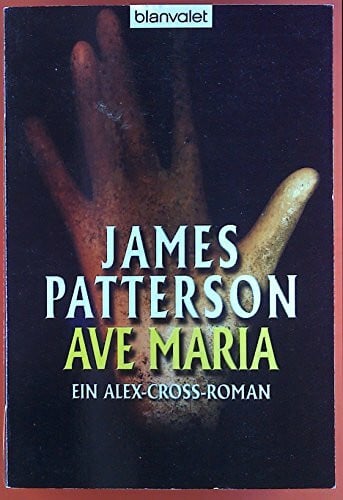 Patterson, James Ave Maria - Alex Cross 11 -: Thriller