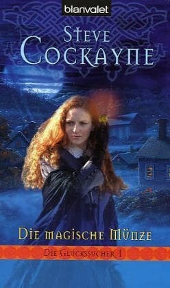 Steve Cockayne Die magische Münze. Die Glückssucher 01.