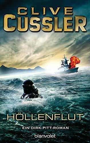 Cussler, Clive Höllenflut: Ein Dirk-Pitt-Roman (Die Dirk-Pitt-Abenteuer, Band 14)