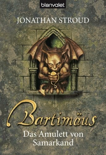 Gerald Jung Bartimäus: Das Amulett von Samarkand (Die BARTIMÄUS-Reihe, Band 1)