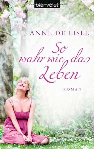 Gittinger, Antoinette So wahr wie das Leben: Roman