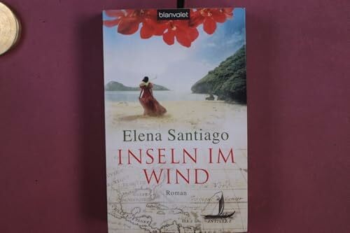 Santiago, Elena Inseln im Wind: Roman