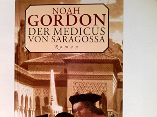Gordon, Noah Der Medicus von Saragossa