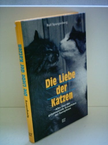 Spangenberg, Rolf Die Liebe der Katzen