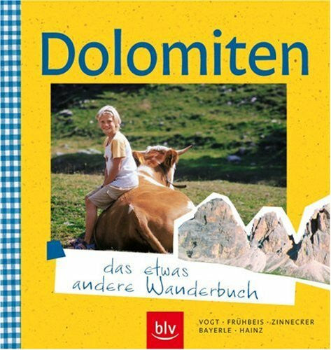 Radehose, Eckehard Dolomiten - das etwas andere Wanderbuch