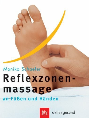 Schäfer, Monika Reflexzonenmassage an Füssen und Händen
