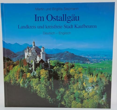 Siepmann, Brigitta Im Ostallgäu: Landkreis und kreisfreie Stadt Kaufbeuren. Dt. /Engl.