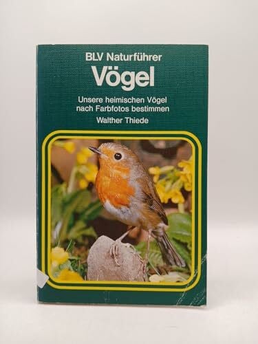 Thiede, Walther Vögel (5509 815). Unsere heimischen Vögel nach Farbfotos bestimmen