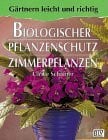 Schäfner, Ulrike Biologischer Pflanzenschutz für Zimmerpflanzen