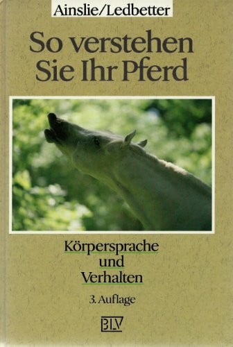 Ainslie Tom und Bonnie Ledbetter So verstehen Sie Ihr Pferd