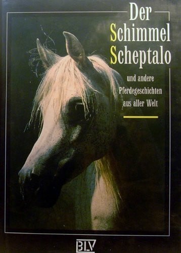 Zeltner, Ernö [Hrsg.] Der Schimmel Scheptalo