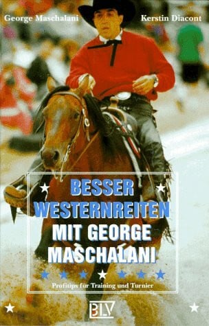 Maschalani, George; Diacont, Kerstin Besser Westernreiten