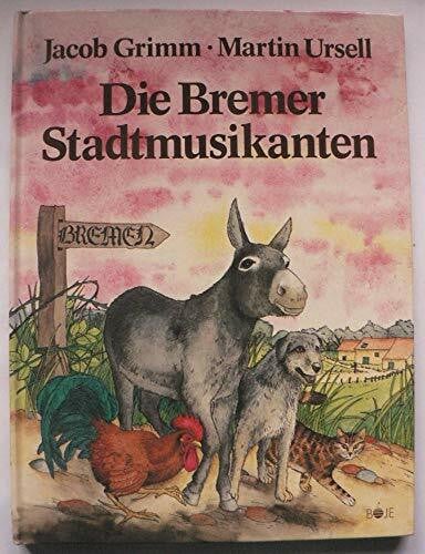 Ursell, Martin Die Bremer Stadtmusikanten