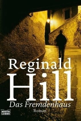 Hill, Reginald Das Fremdenhaus: Roman (Allgemeine Reihe. Bastei Lübbe Taschenbücher)