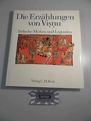 Die Erzählungen von Visnu. Indische Mythen und Legenden aus dem Bhagavata Purana und Überlieferungen aus Tamilnadu und Orissa (Orientalische Bibliothek)