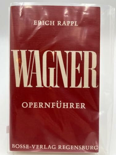 Rappl, Erich Wagner-Opernführer