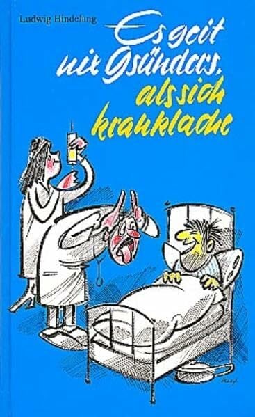 Neef, Eberhard Es geit nix Gsünders, als sich kranklache