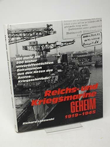 Lakowski, Richard Reichs- und Kriegsmarine geheim 1919 - 1945