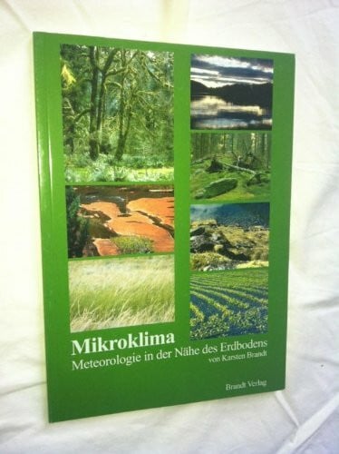 Brandt, Karsten Mikroklima; Meteorologie in der Nähe des Erdbodens