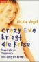 Vogel, Nicole Crazy Eva kriegt die Krise: Mehr als ein Tagebuch und fast ein Krimi...