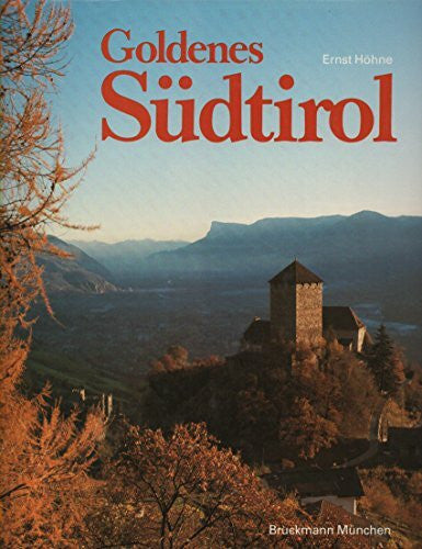 Höhne, Ernst Goldenes Südtirol