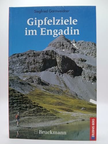 Lagally, Ulrich Gipfelziele im Engadin (Erlebnis Berg)