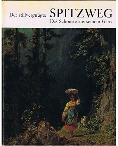 Eugen Skasa-Weiß Der stillvergngte Spitzweg : das Schönste aus seinem Werk.