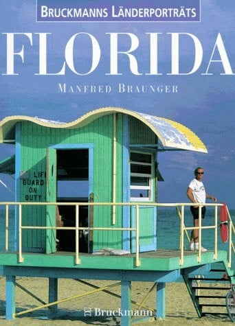Braunger, Manfred Florida: Mit herausnehmbarem Reisebegleiter (Bruckmanns Länderporträts)
