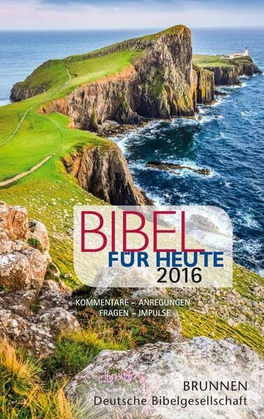 Bertelmann, Uwe Bibel für heute 2016: Kommentare - Anregungen - Fragen - Impulse