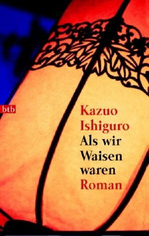 Kazuo Ishiguro Als wir Waisen waren