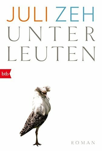 Zeh, Juli Unterleuten: Roman