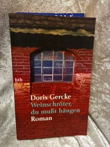 Gercke, Doris Weinschröter, du mußt hängen: Roman (btb-TB)