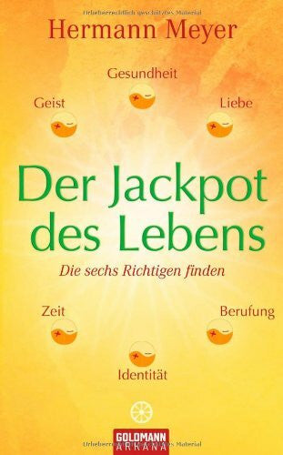 Meyer, Hermann Der Jackpot des Lebens: Die sechs Richtigen finden