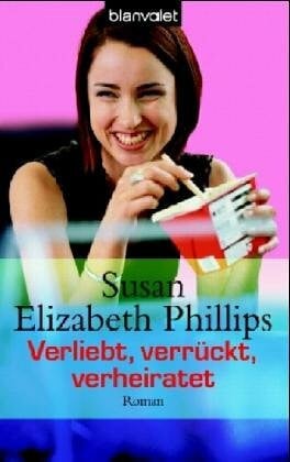 Susan Elizabeth Phillips Verliebt, verrückt, verheiratet