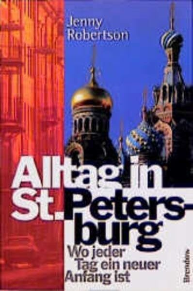 Horn, Friedhilde Alltag in St. Petersburg: Wo jeder Tag ein neuer Anfang ist (Edition C - C)