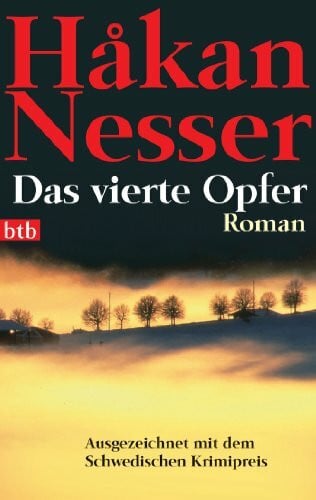 Nesser, Hakan Das vierte Opfer: Roman: Ausgezeichnet mit dem Schwedischen Krimipreis 1994. Roman (btb-TB)