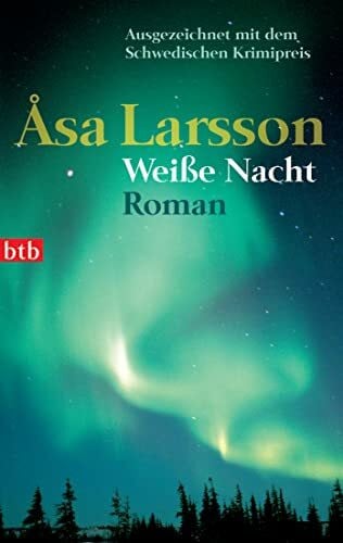 Gabriele Haefs Weiße Nacht: Roman (Ein Fall für Rebecka Martinsson, Band 2)