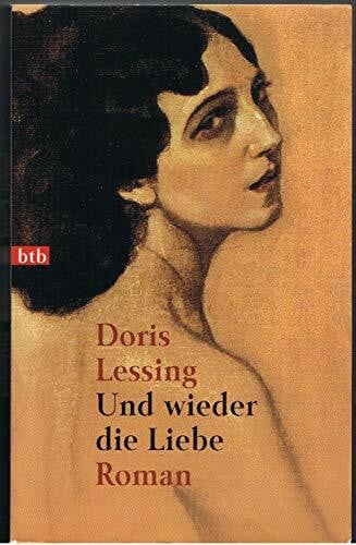 Lessing, Doris Und wieder die Liebe: Roman