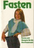 Gerold, Norbert Fasten. Kuren und Rezepte für die Nachfastenzeit.
