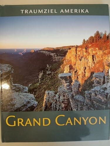 Friedrich, Helmut Traumziel Amerika. Grand Canyon (Edition USA)