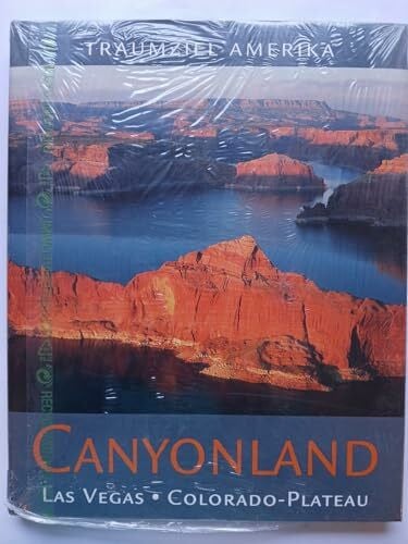 Christian Heeb Traumziel Amerika: Canyonland - Las Vegas und das Colorado-Plateau (Edition USA)